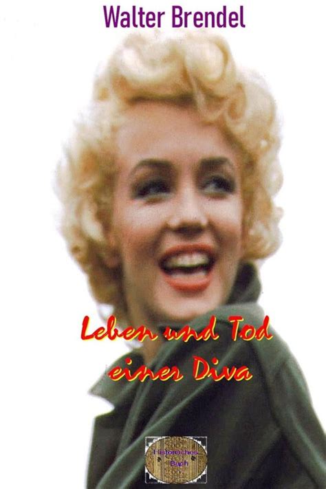 Leben Und Tod Einer Diva Ebook Walter Brendel 9783756520862