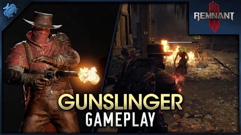 Remnant Gunslinger Gameplay Youtube