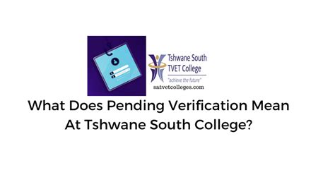 What Does Pending Verification Mean At Tshwane South College South