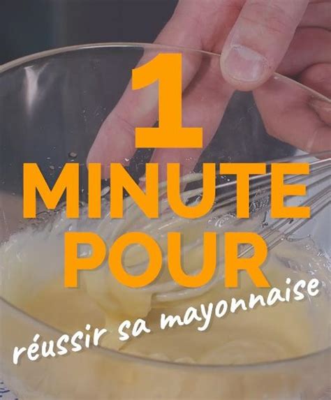 Minute Pour R Ussir Sa Mayonnaise Vid O G