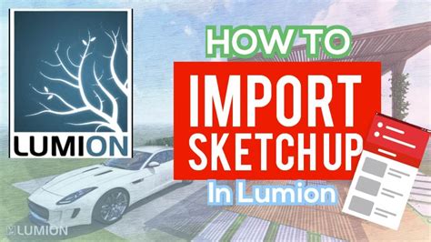 Importing Sketchup Models Into Lumion A Step By Step Tutorial Youtube