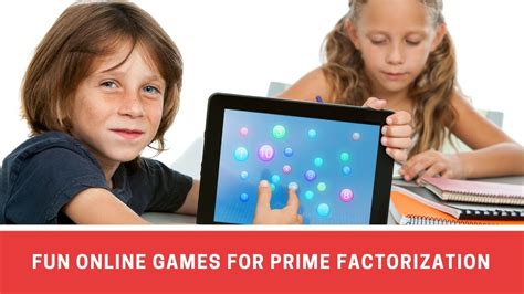 7 Fun Online Games to Learn and Practice Prime Factorization - Number ...