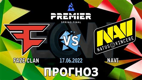 Прогноз FAZE vs NAVI 17 06 22 BLAST Premier Spring Finals 2022