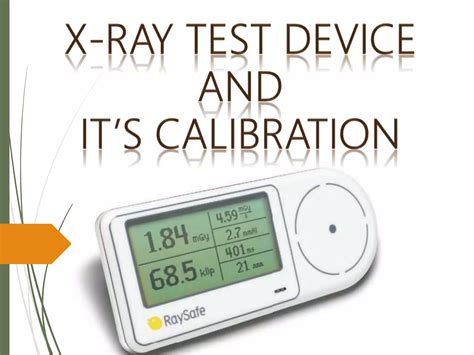 X ray test machine and its calibration | PPT