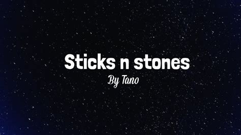 Tano Sticks N Stones Lyric Video Youtube