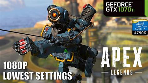 Apex Legends GTX 1070 Ti OC I7 4790K Low Settings 1080p YouTube