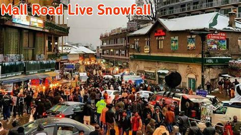 Murree Mall Road Live Snowfall Murree Weather Murree Live Today