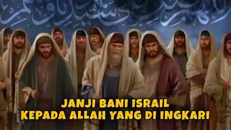 Kisah Pengkhianatan Bani Israel Kepada Allah Dan Rasulnya Sipjos