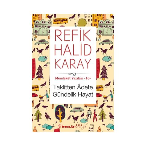 Memleket Yaz Lar Taklitten Adete G Ndelik Hayat Refik Kitab