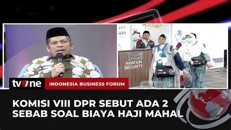 Komisi VIII DPR Paparkan Terkait Mengapa Biaya Haji Mahal IBF TvOne