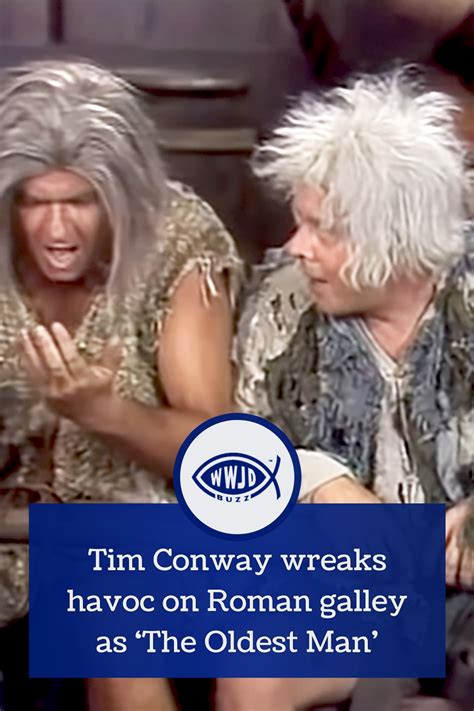 Tim Conway wreaks havoc on Roman galley as ‘The Oldest Man’ - WWJD