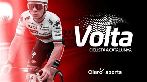 Volta A Catalunya En Vivo El Recorrido De La Etapa Con Egan