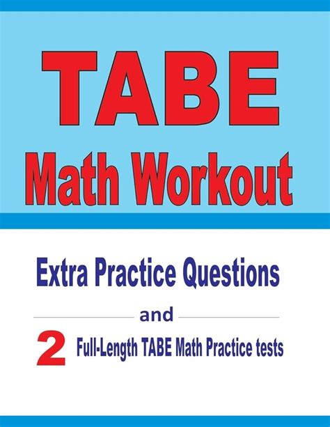 Tabe Math Workout Extra Practice Questions And Two Full Length