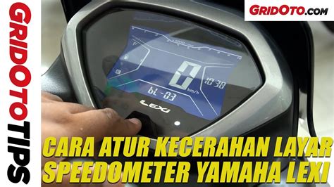 Cara Atur Kecerahan Layar Speedometer Yamaha Lexi How To GridOto