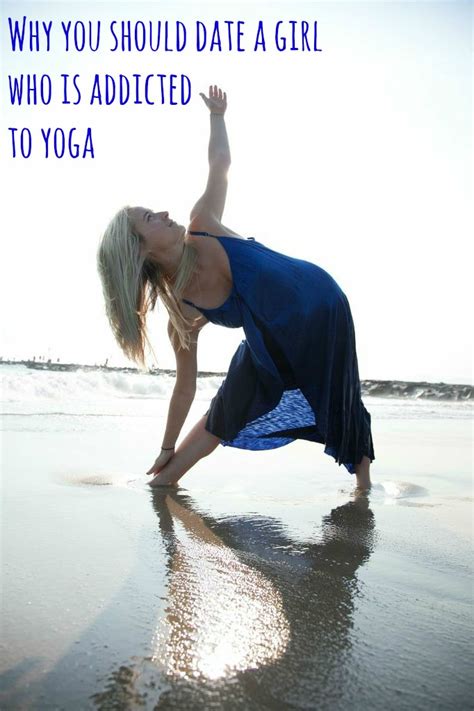 Why You Should Date A Girl Who Practices Yoga The Balanced Blonde