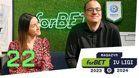 Magazyn ForBET IV Liga 22 Kolejka 2023 24 YouTube