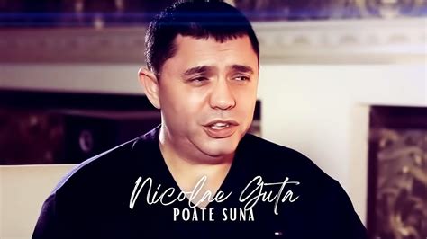 Nicolae Guta Poate Suna Videoclip Youtube