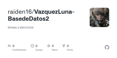 GitHub Raiden16 VazquezLuna BasedeDatos2 Tareas Y Ejercicios