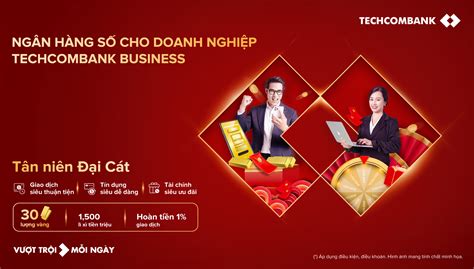 Tân niên đại cát Ưu đãi Tết dành cho khách hàng doanh nghiệp Techcombank