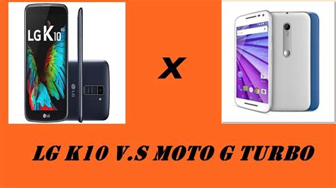 Lg K Vs Moto G Turbo Ficha T Cnica Pedido Youtube