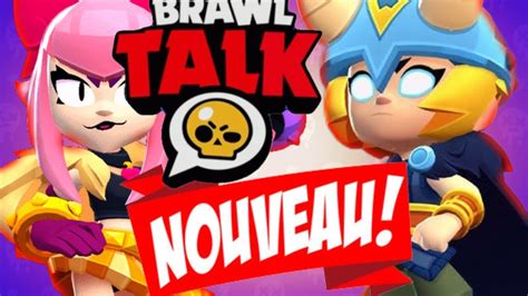 Nouveau Brawl Talk Nouveaux Brawlers Pleins De Nouveaux Skins Et D