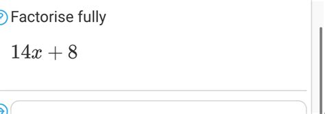 Solved Factorise Fully X Algebra Gauthmath