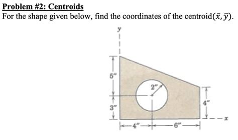 Solved Problem Centroids For The Shape Given Below Find The