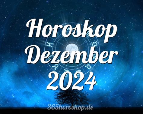 Horoskop Dezember 2024 Monatshoroskop Und Tarot Dezember