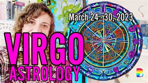 ♍️ Virgo Week Ahead Astrology ♍️ March 24 30 2023 Virgo Astrology Weekahead Youtube