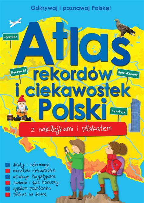 Atlas rekordów i ciekawostek Polski z naklejkami i plakatem