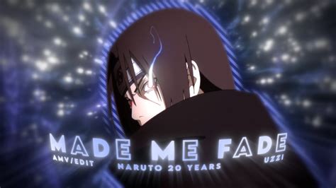 Make Me Fade Naruto Years Amv Edit Youtube