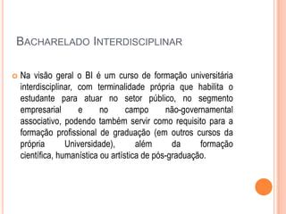 Bacharelado Interdisciplinar Em Artes Ppt