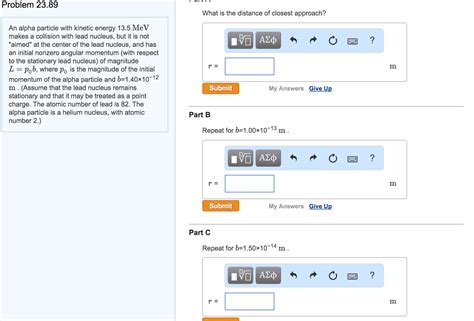 Solved An Alpha Particle With Kinetic Energy Mev Makes Chegg