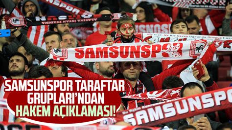 Samsunspor Taraftar Gruplar Ndan Hakem A Klamas Samsun Haber