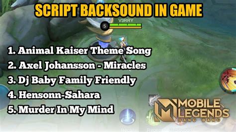 Script Backsound In Game Mobile Legends V Youtube