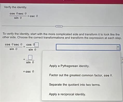 Solved Verify the identity cos θ sec θ sin θ csc θ To verify the