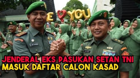 Nama Jenderal Eks Pentolan Pasukan Setan TNI Masuk Daftar Calon Kasad