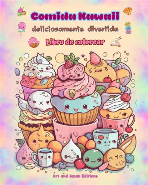 Comida Kawaii deliciosamente divertida Libro de colorear Simpáticos