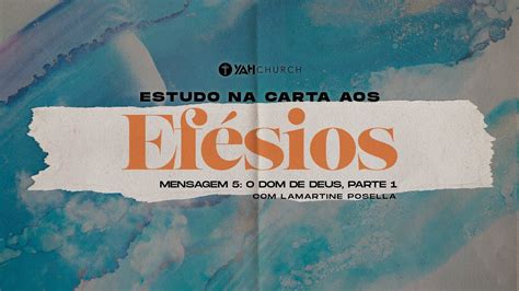 Estudo Na Carta Aos Ef Sios Mensagem O Dom De Deus Parte Ao