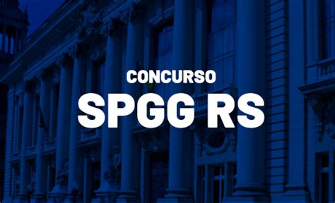 Concurso SPGG RS Banca Definida Saiba Mais