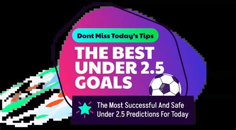 Top Under 2 5 Goals Predictions For Today Expert Tips