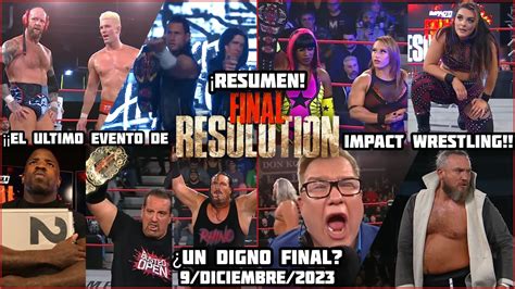 IMPACT Wrestling Final Resolution 2023 RESUMEN Y RESULTADOS YouTube