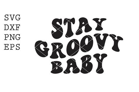 Stay Groovy Baby Svg 1963578