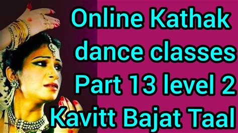 Kavitt Bajat Taal Kathak Dance Online Classes Part By Rajeshwari