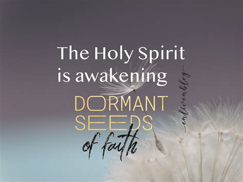 The Holy Spirit is Awakening Dormant Seeds of Faith