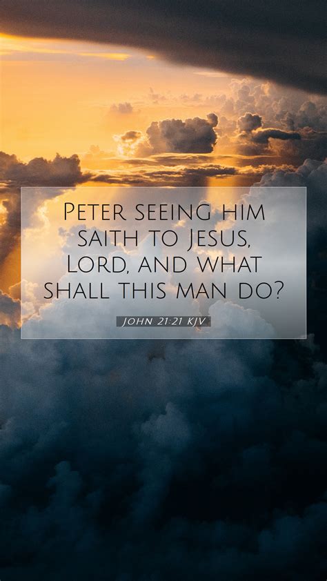 John 2121 Kjv Mobile Phone Wallpaper Peter Seeing Him Saith To Jesus