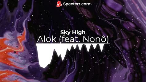 Alok Sky High Feat Non Youtube