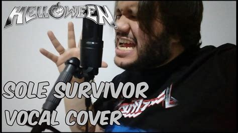 Sole Survivor Helloween Vocal Cover Youtube