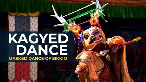 Kagyed Dance Masked Dance Of Sikkim Festivals Of Sikkim Offbeat