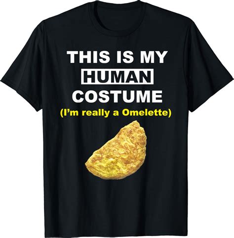 Funny This Is My Human Costume Im Really A Omelette Ts T Shirt Clothing Shoes